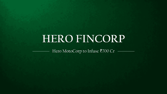 Hero MotoCorp is infusing 700 Crores in unlisted share Hero Fin Corp.