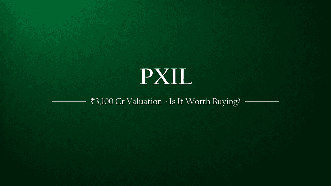 PXIL: A Great Business at a ₹3,100 Crore Price — But Is It Worth Buying?
