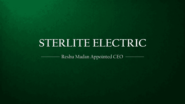 Reshu Madan Appointed as CEO of Sterlite Power's Global Products & Services Division