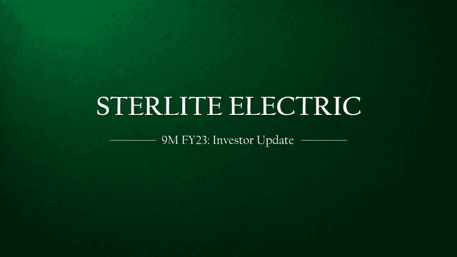 Sterlite Power Transmission Investors Updates regarding 9MFY23 results