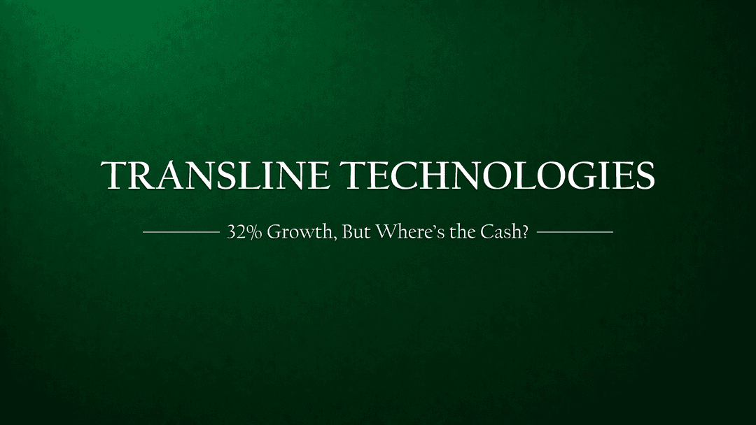 Transline is growing 32% a year. So where's the cash?
